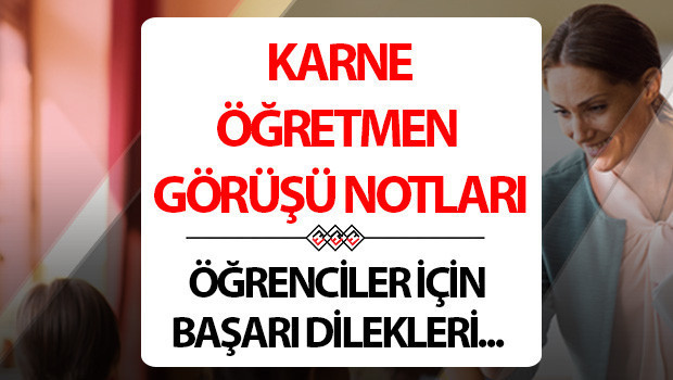 KARNE GÖRÜŞ ÖRNEKLERİ 2026 KISA UZUN | 2. Dönem ilkokul, ortaokul, lise öğretmen karne görüşü ile ilgili sözler: En etkileyici, anlamlı, motive edici, duygusal karne görüşleri!