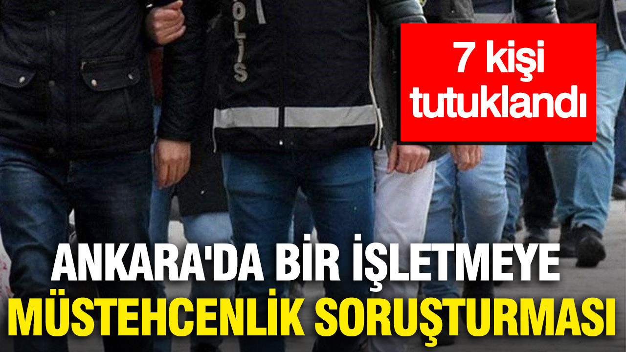 Ankara’da bir işletmeye müstehcenlik soruşturması: 7 kişi tutuklandı Haber gorseli