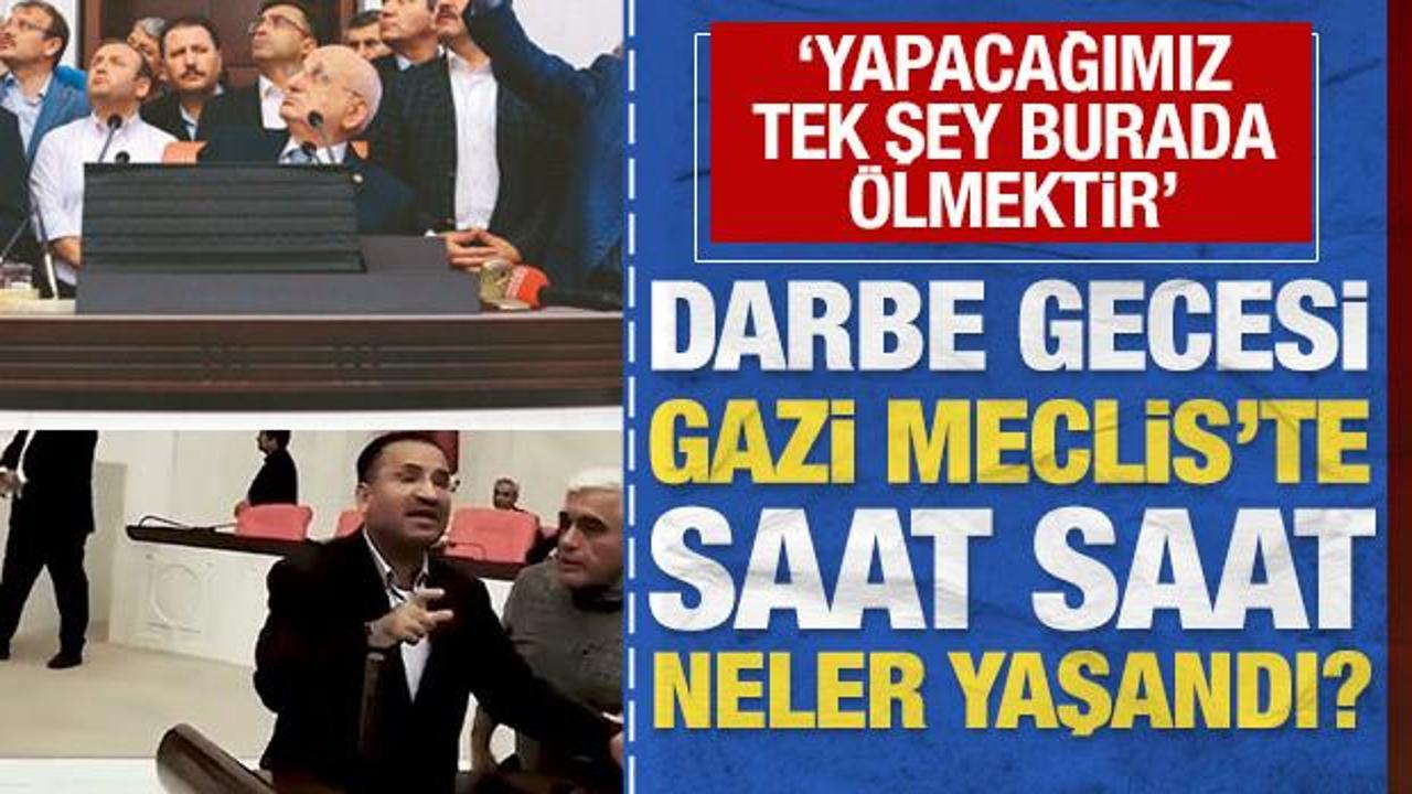 ‘Yapacağımız tek şey burada ölmektir’: Darbe gecesi Gazi Meclis’te neler yaşandı? Img